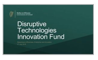 Awarded a total of €65m from the Irish Government’s Disruptive Technologies Innovation Fund